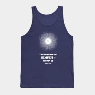 The Kingdom of Heaven is Within Us - On the Back of Tank Top